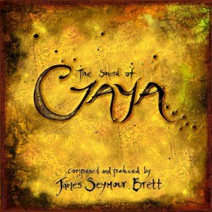 The Sound Of Gaya - Composed and Produced by James Seymour Brett